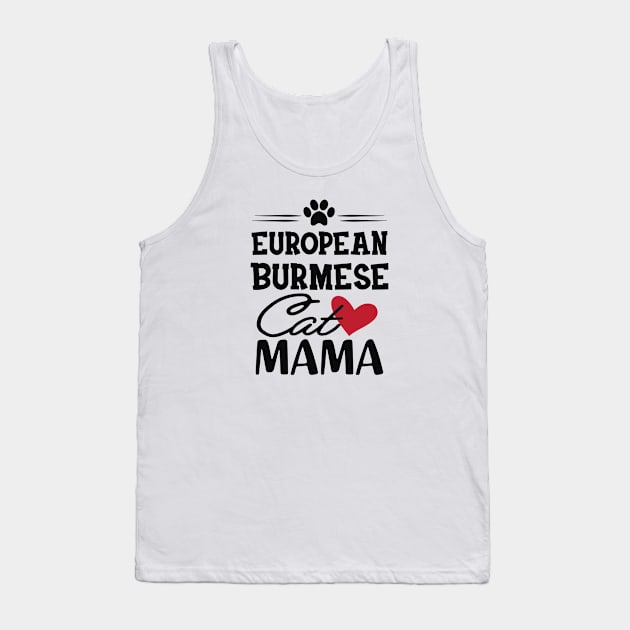 European Burmese Cat Mama Tank Top by KC Happy Shop